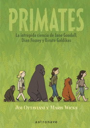 PRIMATES, Jim Ottaviani; Maris Wicks - ASTRONAVE