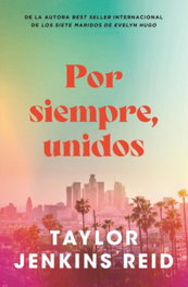 Por siempre, unidos, Taylor Jenkins Reid - STEFANO