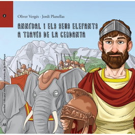 ANNIBAL I ELS SEUS ELEFANTS A TRAVÉS DE LA CERDANYA, Oliver Vergés; Jordi Planellas - EDICIONS SALORIA