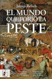 El mundo que forjó la peste, James Belich - DESPERTA FERRO
