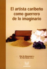 El artista cambeño como guerrero de lo imaginario, Rita De Maeseneer - IBEROAMERICANA - VERVUERT