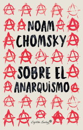 Sobre el anarquismo, Noam Chomsky - CAPITAN SWING LIBROS