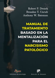Manual de tratamiento basado en la mentalización para el narcisismo patológico, Robert P. Drozek - DESCLEE DE BROUWER