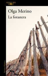 ALFAGUARA, La forastera, Olga Merino Lopez - ALFAGUARA
