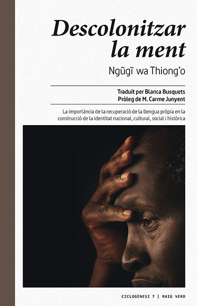 Descolonitzar la ment, Ngugi Wa Thiongo - Raig Verd Editorial