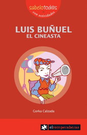 Luis Buñuel, el cineasta, Gorka Calzada - ROMPECABEZAS