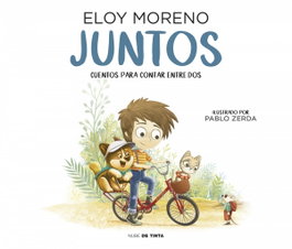 Juntos (Cuentos para contar entre dos), Eloy Moreno - NUBE DE TINTA