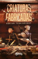 Criaturas fabricadas, Adrian Tchaikovsky - RED KEY BOOKS