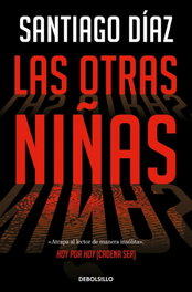 Las otras niñas, Santiago Díaz - DEBOLSILLO
