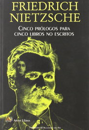 Cinco prólogos para cinco libros no escritos, Friedrich Nietzsche - ARENA LIBROS EDITORIAL