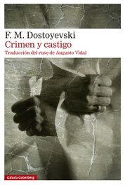 Crimen y castigo, F. M. Dostoyevski - GALAXIA GUTENBERG