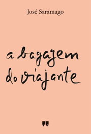 A Bagagem do Viajante, José Saramago - PORTO EDITORA