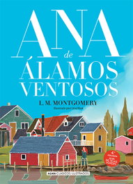 Ana de Álamos Ventosos, Lucy Maud Montgomery - EDITORIAL ALMA