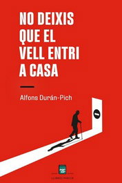 No deixis que el vell entri a casa, Alfons Durán-Pich - PARCIR EDICIONS SELECTES