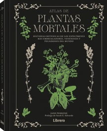 Atlas de plantas mortales, Jane Perrone - LIBRERO