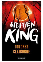Dolores Claiborne (Debolsillo), Stephen King - Penguin Random House Grupo Editorial, S.A.U.
