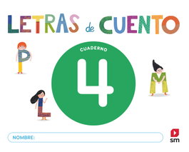 SM, Cuaderno de lectoescritura 4. Letras de cuento - SM