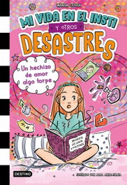 Mi vida en el insti y otros desastres 2. Un hechizo de amor algo torpe, Wanda Coven - DESTINO INFANTIL