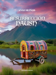 Resurrección haush, Anxo Muiños - PERUCHELA EDICIONS
