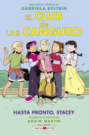 El Club de las Canguro 11: Hasta pronto, Stacey, Gabriela Epstein - MAEVA EDICIONES