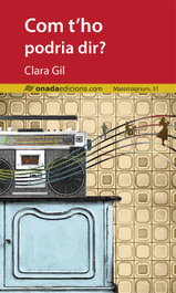 Com t'ho podria dir?, Clara Gil Fortuño - ONADA EDICIONS