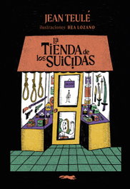 La tienda de los suicidas, Jean Teulé - LIBROS DEL ZORRO ROJO