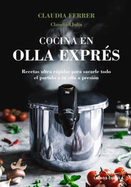 Cocina en olla exprés, Claudia - LIBROS CUPULA