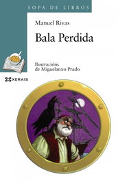 Bala Perdida, Manuel Rivas - XERAIS