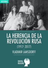 La herencia de la Revolución Rusa, Vladimir Lamsdorff - DIGITAL REASONS