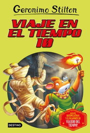 Viaje en el tiempo 10, Geronimo Stilton - DESTINO INFILANTIL
