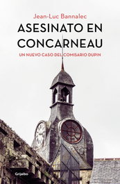 Asesinato en Concarneau (Comisario Dupin 8), Jean-Luc Bannalec - GRIJALBO