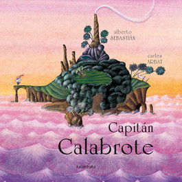 KALANDRAKA, Capitán Calabrote, Alberto Sebastián Gutiérrez - Demademora