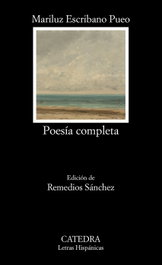 CATEDRA, Poesía completa, Mariluz Escribano Pueo - CATEDRA
