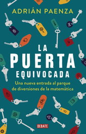 DEBATE, LA PUERTA EQUIVOCADA - Adrián Paenza