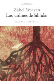 Los jardines de Silihdar, Zabel Yesayan - XORDICA