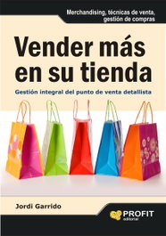Vender Mas En Su Tienda, Jordi Garrido - PROFIT