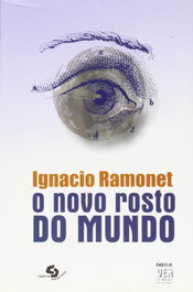 O novo rostro do mundo, Ignacio Ramonet - CAMPO DA COMUNICAÇAO