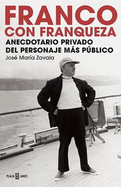 Franco con franqueza, José María Zavala - PLAZA & JANES