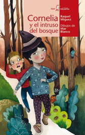 ALGAR EDITORIAL, Cornelia y el intruso del bosque - Raquel Míguez