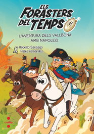 CRUILLA, L'aventura dels Vallbona amb Napoleó, Roberto Santiago - Els Forasters del Temps