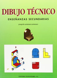 DONOSTIARRA, DIBUJO TECNICO.(ESO) ENSEÑANZAS SECUNDARIAS DON - Joaquín Gonzalo Gonzalo