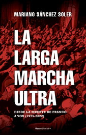 La larga marcha ultra, Mariano Sánchez Soler - ROCA EDITORIAL