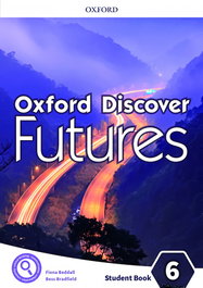 OXFORD UNIVERSITY PRESS, Oxford Discover Futures 6 Student's Book, Ben Wetz - OXFORD UNIVERSITY PRESS