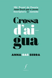 CROSSA D'AIGUA, Anna Gas Serra - FONOLL EDITORIAL