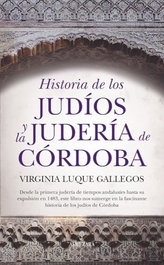 Historia de los judíos y la judería de Córdoba, Virginia Luque Gallegos - ALMUZARA EDITORIAL