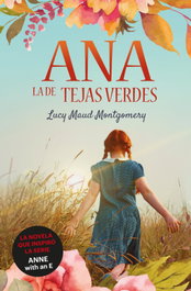Ana, la de Tejas Verdes, Lucy Maud Montgomery - DUOMO
