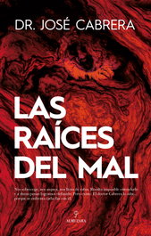 Las raíces del mal, José Cabrera - ALMUZARA EDITORIAL