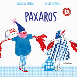 KALANDRAKA, Paxaros - Natacha Ortega