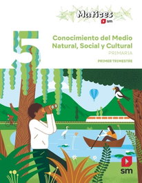 SM, CONOCIMIENTO DEL MEDIO 5EP MATICES 26 - SM