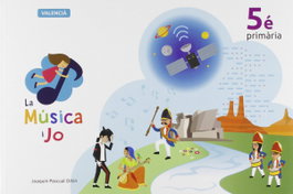 LA MUSICA Y YO, LA MÚSICA I JO 5e PRIMARIA - LA MUSICA Y YO
